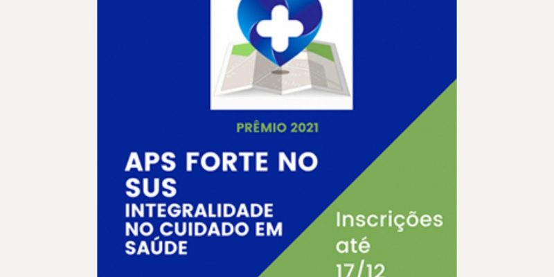 Prêmio APS Forte no SUS tem inscrições prorrogadas até 17 de dezembro