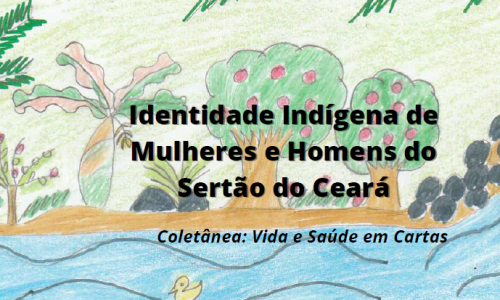 Cartilha: Identidade Indígena de Mulheres e Homens do Sertão do Ceará