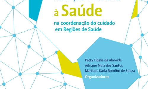 Lançamento do Livro sobre APS e Coordenação do Cuidado em Regiões de Saúde