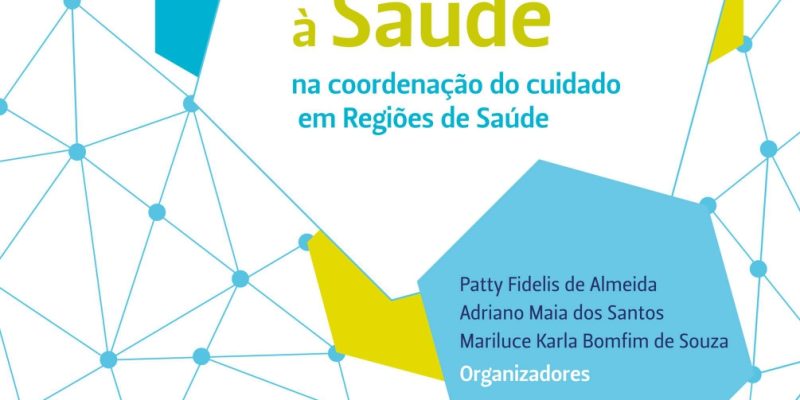 Lançamento do Livro sobre APS e Coordenação do Cuidado em Regiões de Saúde