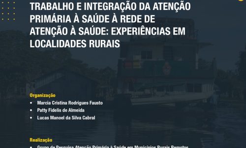 Relatório Documenta Discussões e Estratégias para a APS em Cenários de Ruralidade